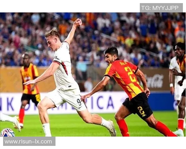 德甲豪门强势晋级世俱杯31岁锋霸两战狂轰七球展现神勇状态