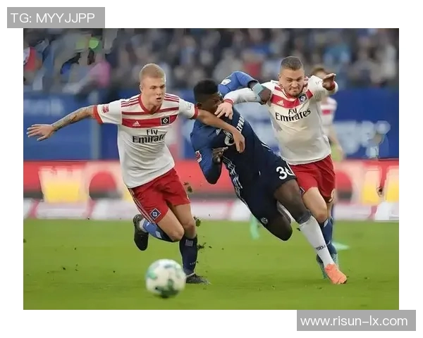 汉堡重返巅峰之路七年磨砺德乙领头羊重拾昔日荣耀